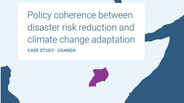 Uganda: Policy coherence between disaster risk reduction and climate change adaptation