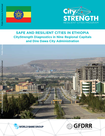 Safe and Resilient Cities in Ethiopia City Strength Diagnostics in Nine Regional Capitals and Dire Dawa City Administration ea490c1d