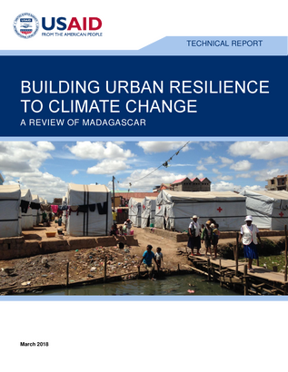20180307 USAID ATLAS Building Urban Resilience Madagascar 2 12 AFR Report 315590a3